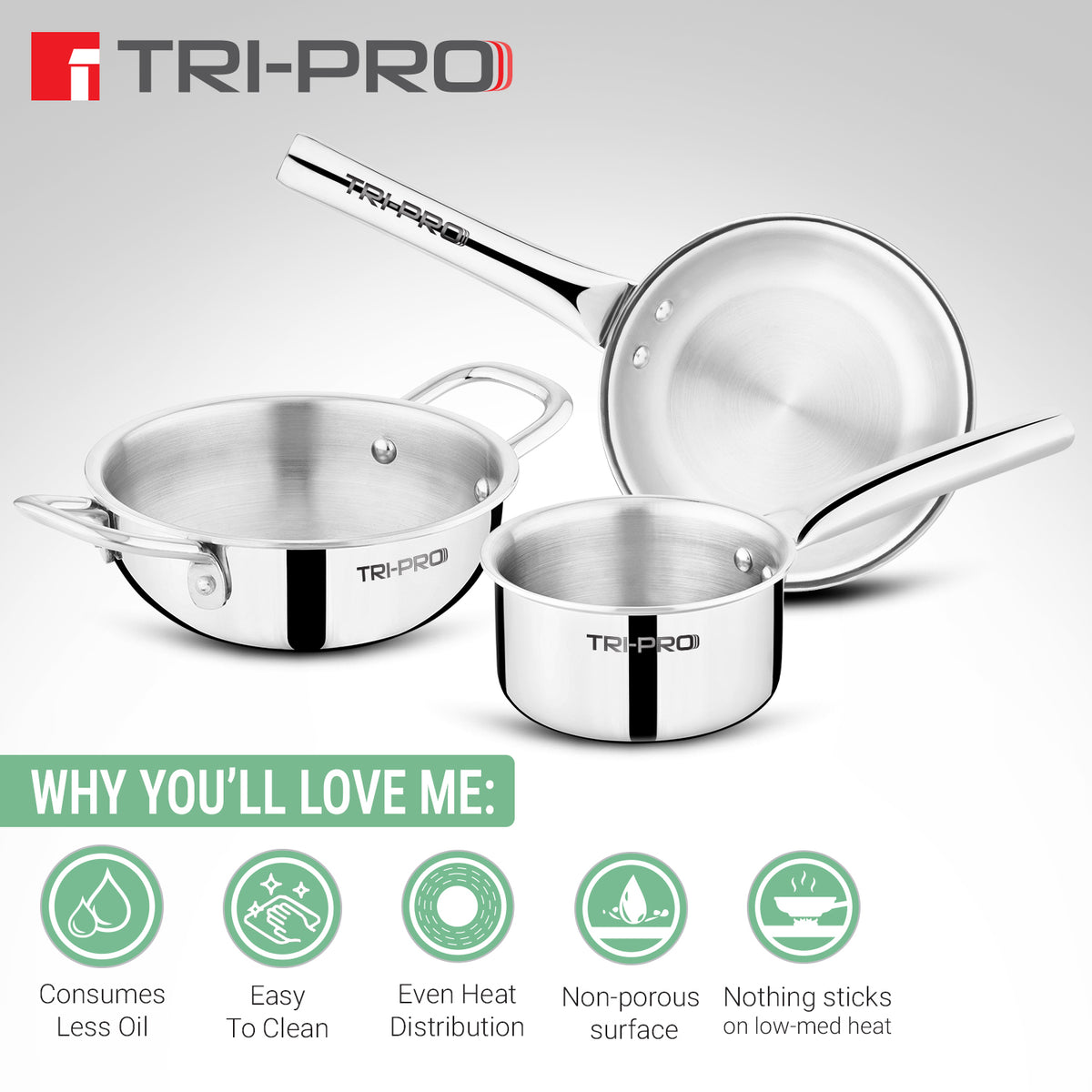 Tri-Pro Mini 3 piece tri-ply stainless steel cookware set with 14cm kadai, 12cm saucepan, and 14cm frypan highlighting benefits: consumes less oil, easy to clean, even heat distribution, non-porous surface, and stick-free cooking on low-med heat